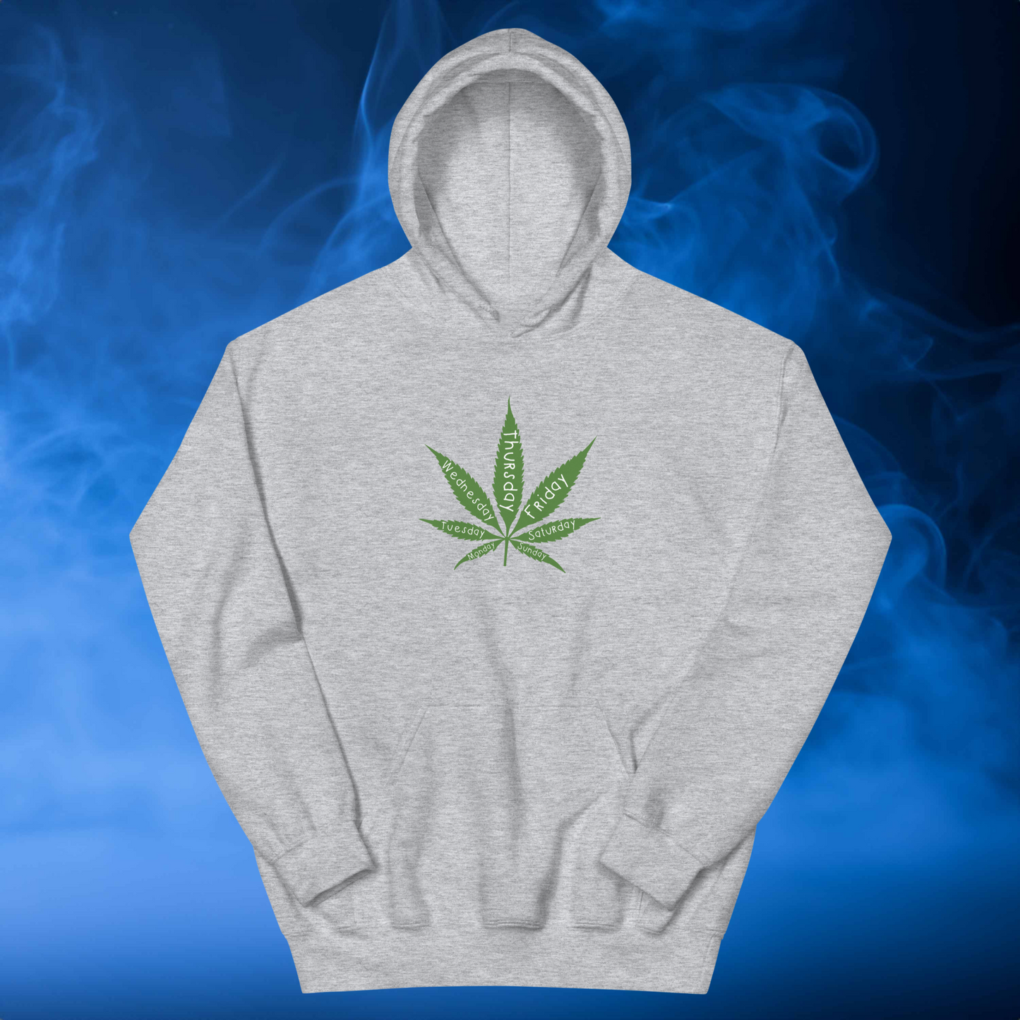 All day Everyday Stoner hoodie