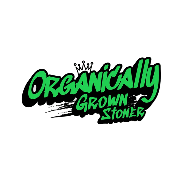 Organically Grown Stoner 