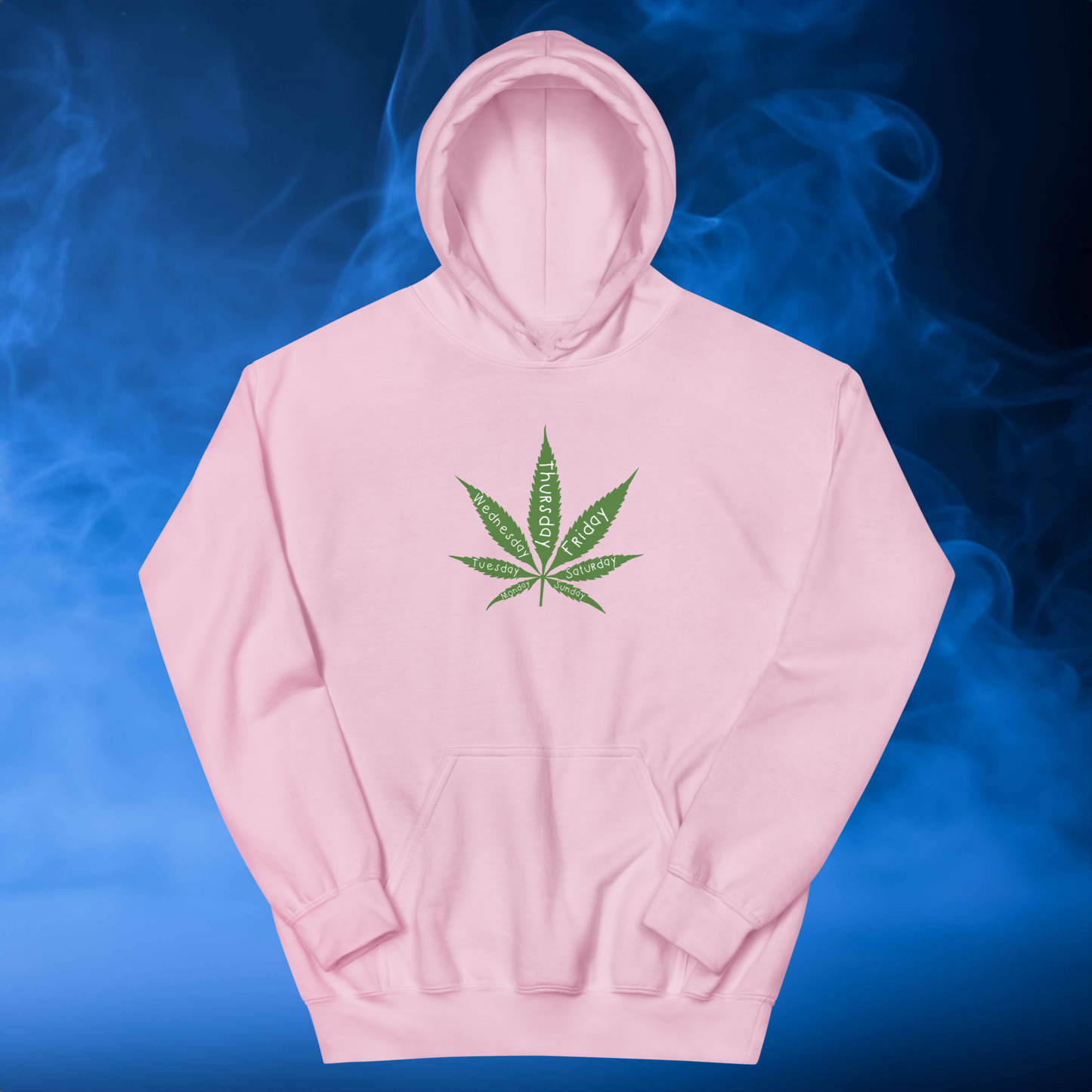 All day Everyday Stoner hoodie